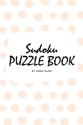 Sudoku Puzzle Book for Teens and Young Adults (6x9 Puzzle Book / Activity Book) Cover Image