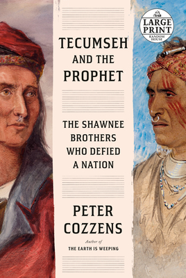 Tecumseh and the Prophet: The Shawnee Brothers Who Defied a Nation Cover Image