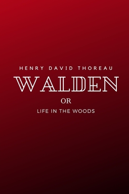 Walden or Life in the Woods
