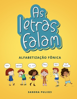 As Letras Falam: Alfabetização Fônica 101 Atividades