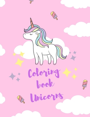 Coloring book Unicorn: For Kids Ages 3-8 - 50 unique unicorn coloring pages for girls - Great gift for children - Ideal pastime for all child Cover Image