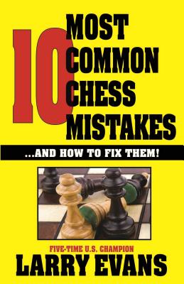 10 Most Common Chess Mistakes By Larry Evans Cover Image
