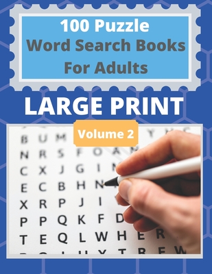 100 Puzzle Word Search Books For Adults Large Print: Easy To Read Large Print Puzzle Books Cover Image