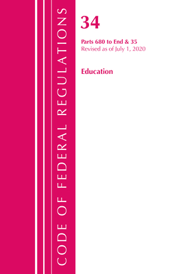 Code of Federal Regulations, Title 34 Education 680-End & 35 Cover Image