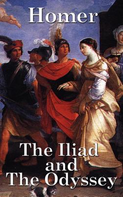 The Iliad and the Odyssey By Homer Cover Image