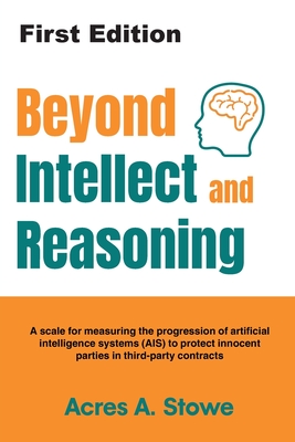 Beyond Intellect and Reasoning: A scale for measuring the progression of artificial intelligence systems (AIS) to protect innocent parties in third-pa Cover Image