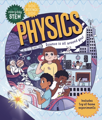 Everyday STEM Science—Physics By Dr Shini Somara, Luna Valentine (Illustrator) Cover Image