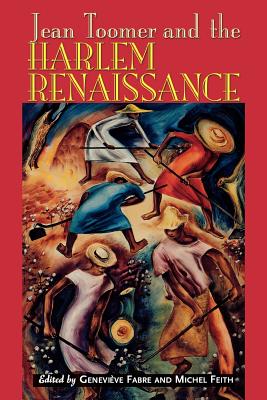 Jean Toomer & Harlem Renaissance By Geneviève Fabre (Editor), Michel Feith (Editor) Cover Image