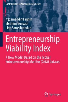 Entrepreneurship Viability Index: A New Model Based on the Global Entrepreneurship Monitor (Gem) Dataset (Contributions to Management Science) Cover Image