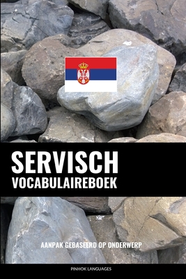 Servisch Vocabulaireboek: Aanpak Gebaseerd Op Onderwerp Cover Image