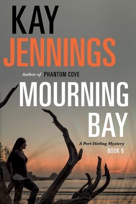 Mourning Bay: A Port Stirling Mystery