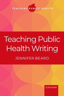 Teaching Public Health Writing By Jennifer Beard Cover Image