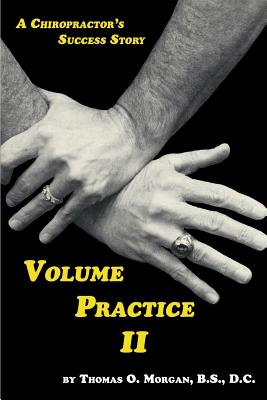 Volume Practice II - A Chiropractor's Success Story Cover Image