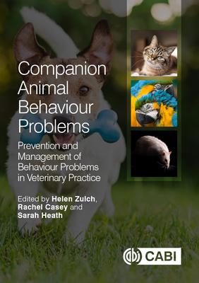 Companion Animal Behaviour Problems: Prevention and Management of Behaviour  Problems in Veterinary Practice (Paperback) | Aaron's Books