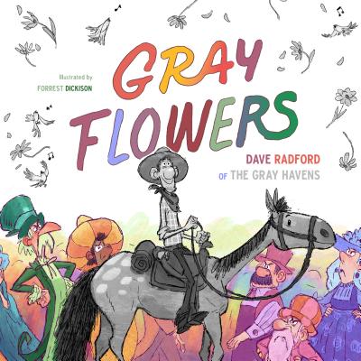 Gray Flowers By Dave Radford, Forrest Dickison (Illustrator) Cover Image