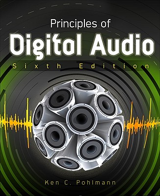 Principles of Digital Audio By Ken Pohlmann Cover Image