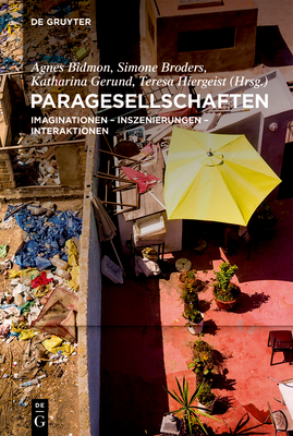 Paragesellschaften By Teresa Hiergeist (Editor), Agnes Bidmon (Editor), Simone Broders (Editor) Cover Image