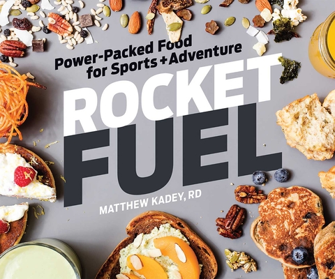 Rocket Fuel: Power-Packed Food for Sports and Adventure cover