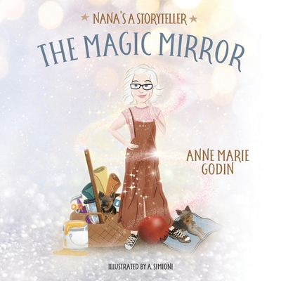 The Magic Mirror By Anne Marie Godin Cover Image