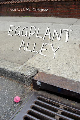 Eggplant Alley By D. Cataneo Cover Image