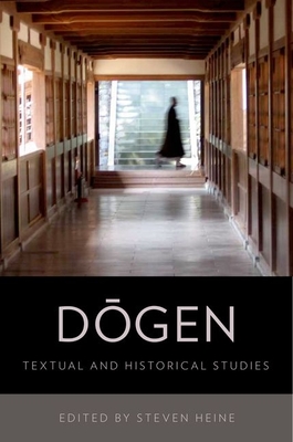 Dogen: Textual and Historical Studies By Steven Heine (Editor) Cover Image