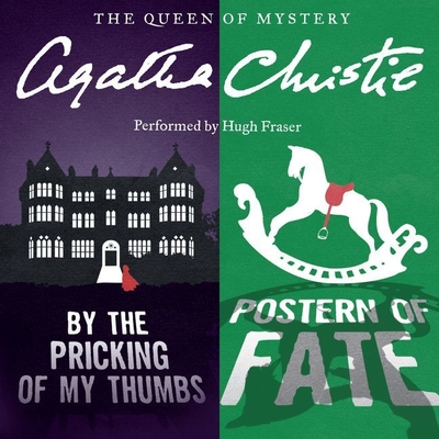 By the Pricking of My Thumbs & Postern of Fate Lib/E (Tommy and Tuppence Mysteries (Audio) #4)