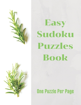 Easy Sudoku Puzzles Book: Sudoku Puzzles Book For Adults: 80 Large Print Puzzles, One Puzzle Per Page, Brain Games for Adults, Sudoku Puzzles, E By Stay Positive Cover Image