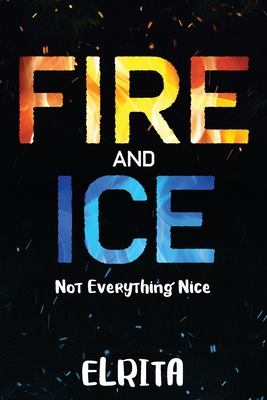 Fire and Ice: Not Everything Nice Cover Image