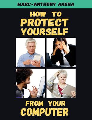 Cover for How to Protect Yourself from Your Computer