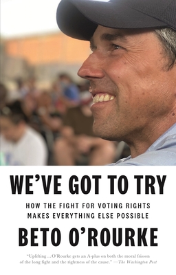 We've Got to Try: How the Fight for Voting Rights Makes Everything Else Possible