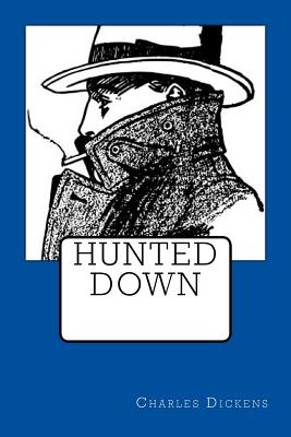 Hunted Down By Charles Dickens Cover Image
