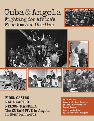Cuba and Angola: Fighting for Africa's Freedom and Our Own By Fidel Castro, Raul Castro, Nelson Mandela Cover Image