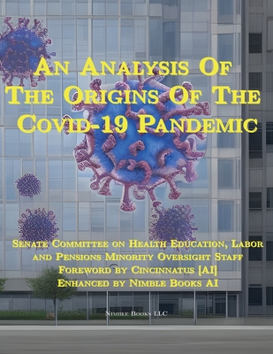 An Analysis Of The Origins Of The Covid-19 Pandemic (AI Lab for Book-Lovers #10)