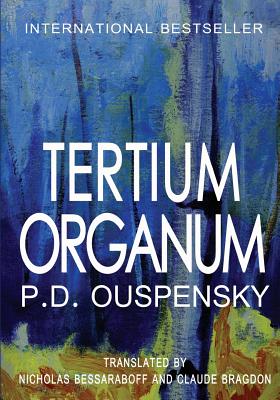 Tertium Organum: The Third Canon of Thought and a Key to the Enigmas of the World