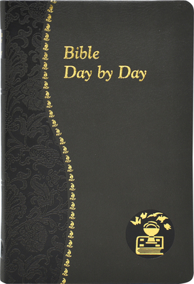 Bible Day by Day: Minute Meditations for Every Day Based on Selected Text of the Holy Bible By John C. Kersten Cover Image
