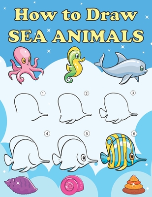 Fun to Draw Sea Animals: Fun learning to draw cute cartoon sea animals for  kids with the grid copy method.: KIDSFUN: 9781704426181: Amazon.com: Books