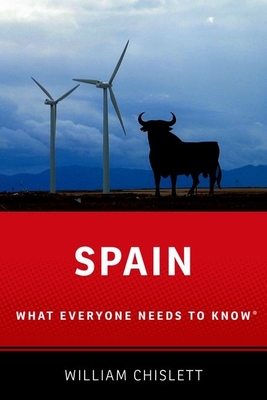 Spain: What Everyone Needs to Know(r) By William Chislett Cover Image