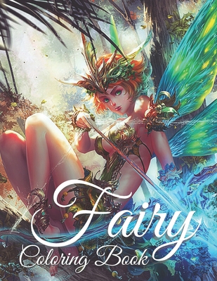 Fairy Coloring Book: Coloring Book for Adults and Teens Featuring Beautiful  Fairies and Butterflies, Stunning Designs for Hours of Relaxati (Paperback)