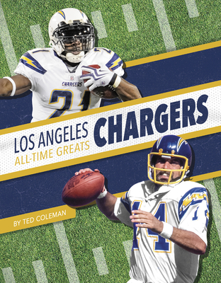 Los Angeles Chargers All-Time Greats By Ted Coleman Cover Image