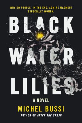 Black Water Lilies By Michel Bussi, Shaun Whiteside (Translator), Joan Walker (Read by) Cover Image