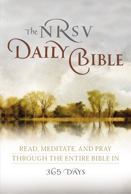 The NRSV Daily Bible: Read, Meditate, and Pray Through the Entire Bible in 365 Days By Harper Bibles Cover Image