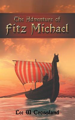 The Adventure of Fitz Michael By Lee W. Crossland Cover Image
