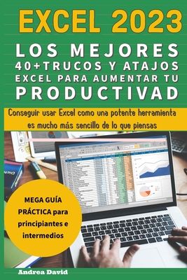 Excel 2023 - Los Mejores 40+ Trucos Y Atajos Excel Para Aumentar Tu Productividad Cover Image