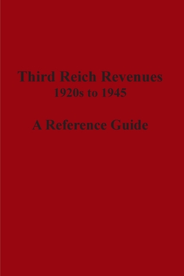 Third Reich Revenues - A Reference Guide Cover Image