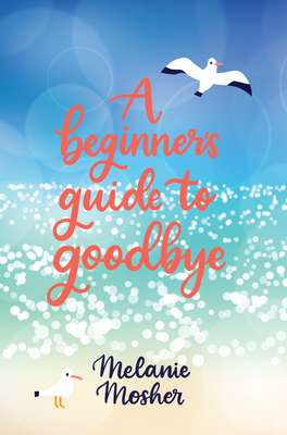 Cover for A Beginner's Guide to Goodbye