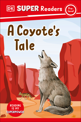 DK Super Readers Pre-Level A Coyote's Tale Cover Image