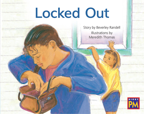 Locked Out: Leveled Reader Blue Fiction Level 11 Grade 1 (Rigby PM)