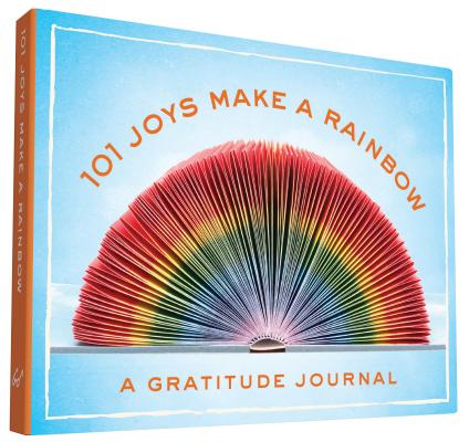 101 Joys Make a Rainbow: A Gratitude Journal Cover Image