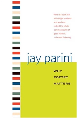 Why Poetry Matters (Why X Matters Series)