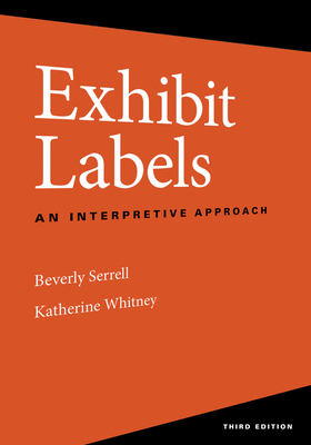 Exhibit Labels: An Interpretive Approach Cover Image